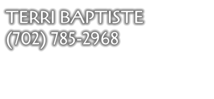 TERRI BAPTISTE (702) 785-2968